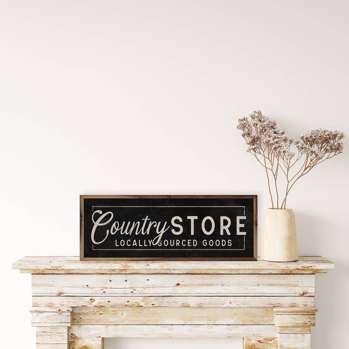 Kendrick Home - Wholesale Sign - Country Store Locally Sourced Goods Border Black1