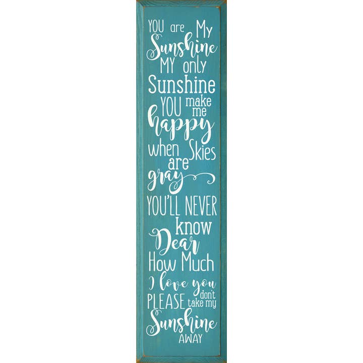 Sei il mio sole, il mio unico sole... Cartello verticale in legno per la vendita all'ingrosso da parte di SAWDUST CITY