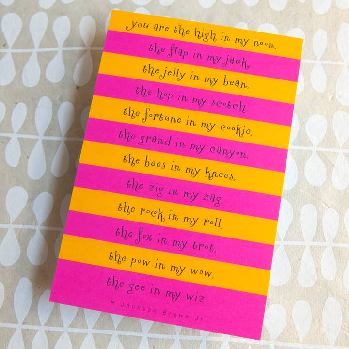 You are the high in my noon, the flap in my jack… for wholesale by Banter by Greely Creative