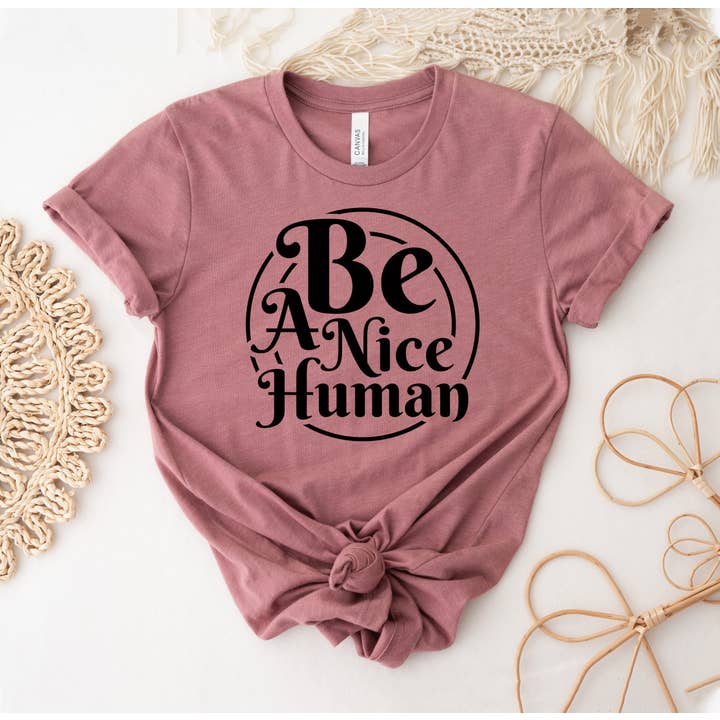 VibeClothing - Wholesale Screen Printed T-Shirt - Women's - Be A Nice Human T-shirt