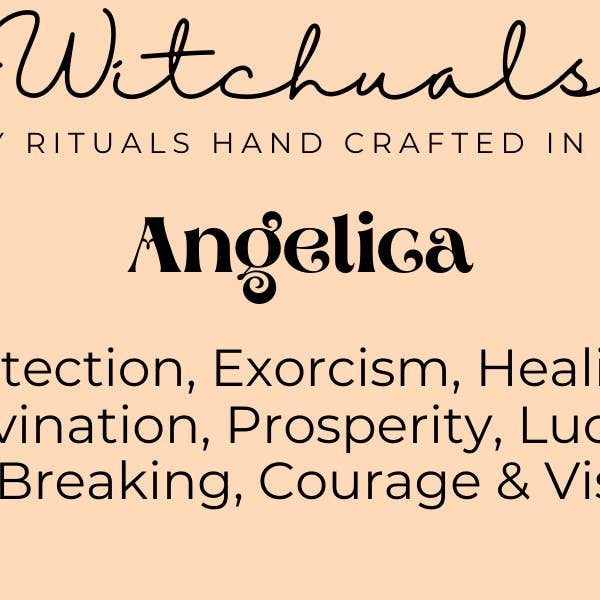 Witchuals - Rituals & Spellwork Apothecary - Wholesale Meditation Supplies - Angelica2