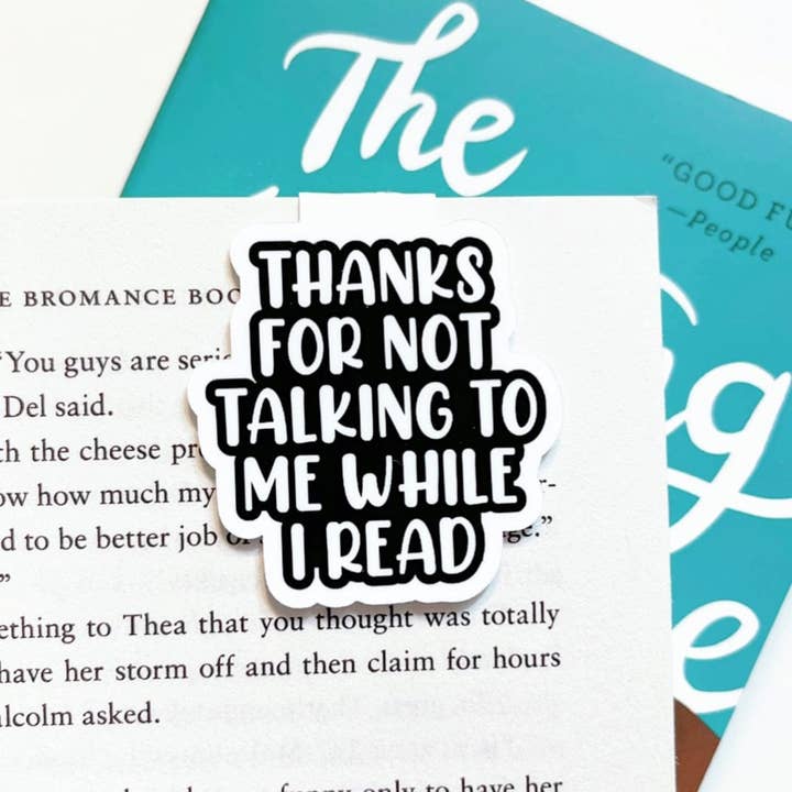 Thanks For Not Talking to Me While I Read Magnetic Bookmark for wholesale by My Secret Copy