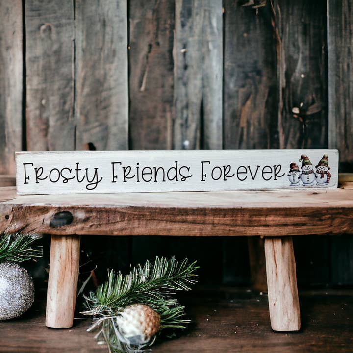 Frosty Friends Forever - Snowman Wood Holiday Sign for wholesale by Inkwood Crafters