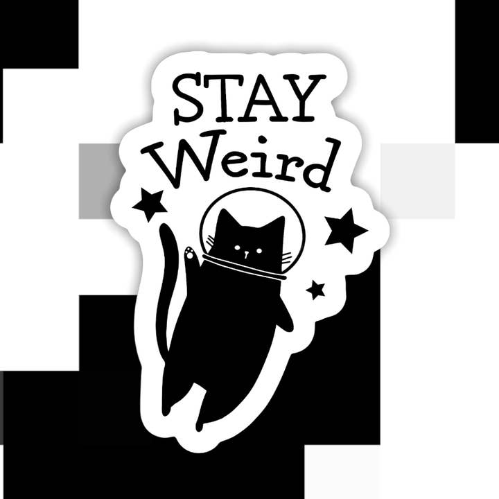 Cat Stay Weird Sticker for wholesale by Ace the Pitmatian Co