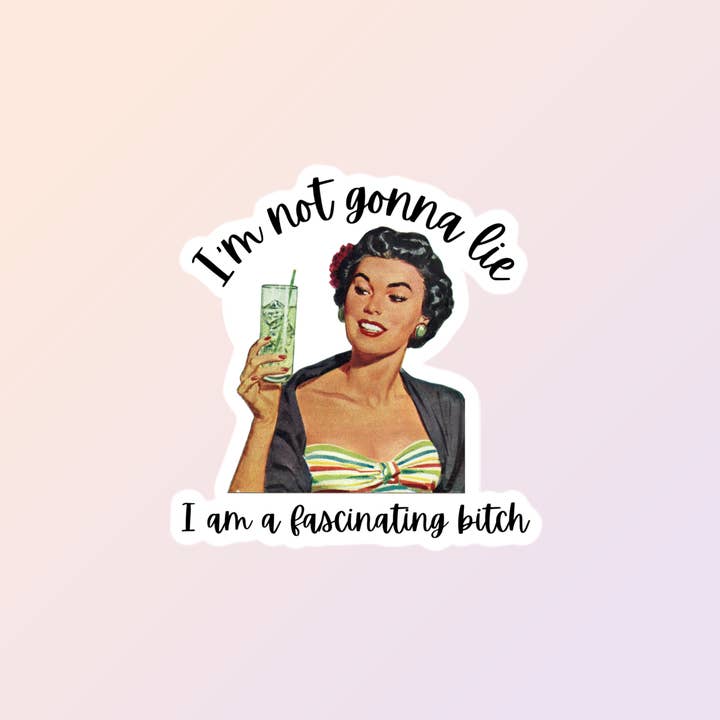 Funny Retro Housewife Stickers, Not Gonna Lie, Adult Humor for wholesale by Sorry Not Sorry Co