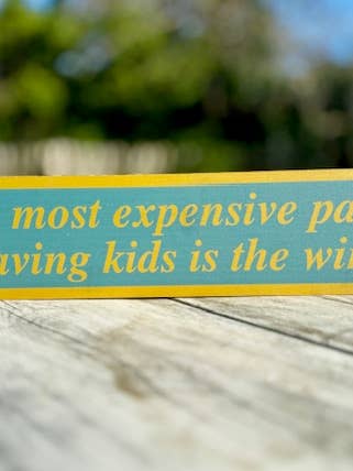 Funny Long Bamboo Sign - The Most Expensive Part for wholesale by Gifted Wholesale Ltd