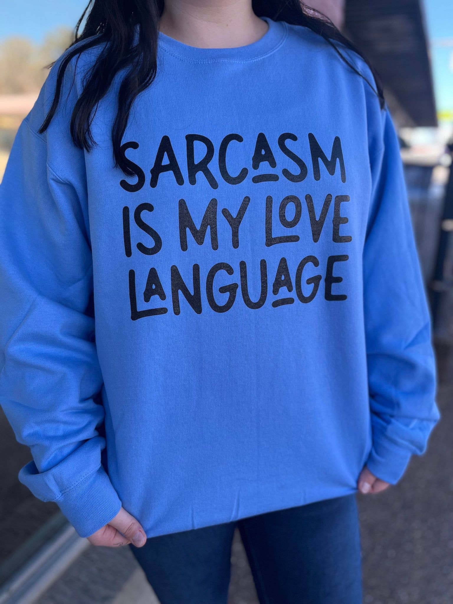 Adelle Linen - Wholesale Graphic Sweatshirt - Women's - Sarcasm Is My Love language Sweatshirt