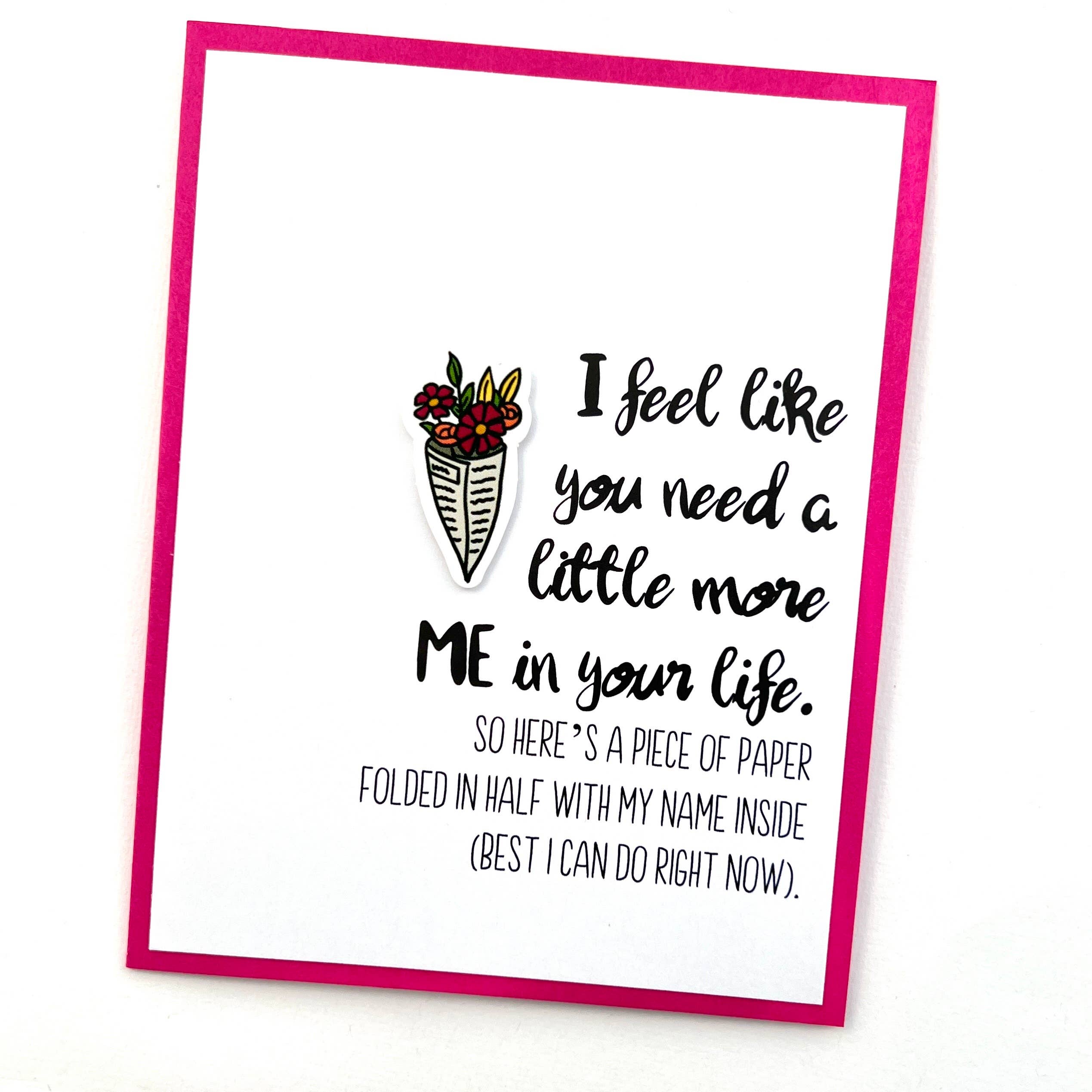 Muddy Mouth Cards – wholesale Love card – Miss You Need More Me in Your Life card1