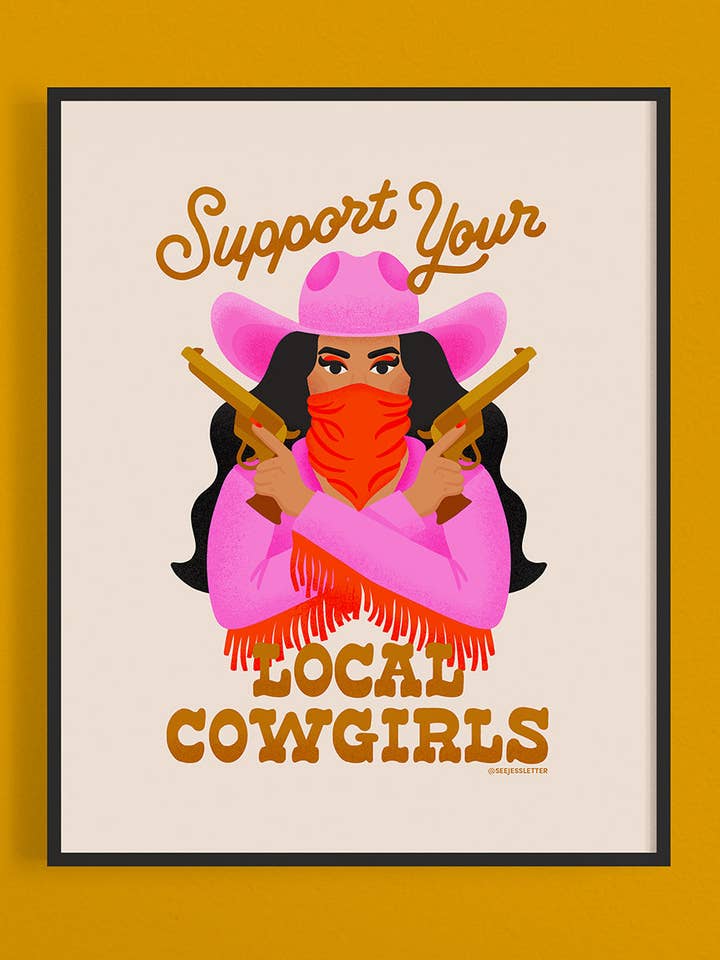 Support Your Local Cowgirls Print for wholesale by Jessica Molina