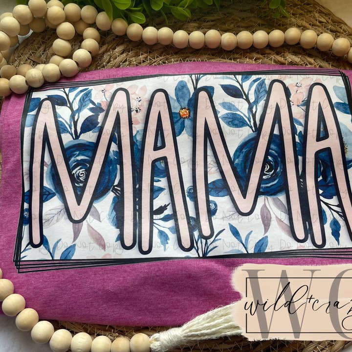 MAMA TEE for wholesale by Wild+Crazy Tees and More