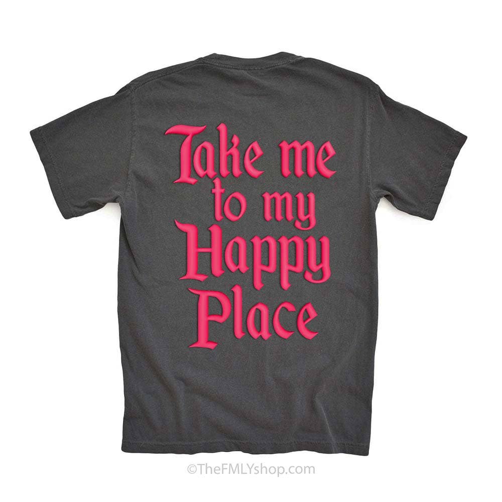 THE FMLY SHOP - Wholesale Screen Printed T-Shirt - Women's - Take me to my Happy Place, Pink Puffed Ink Tee5