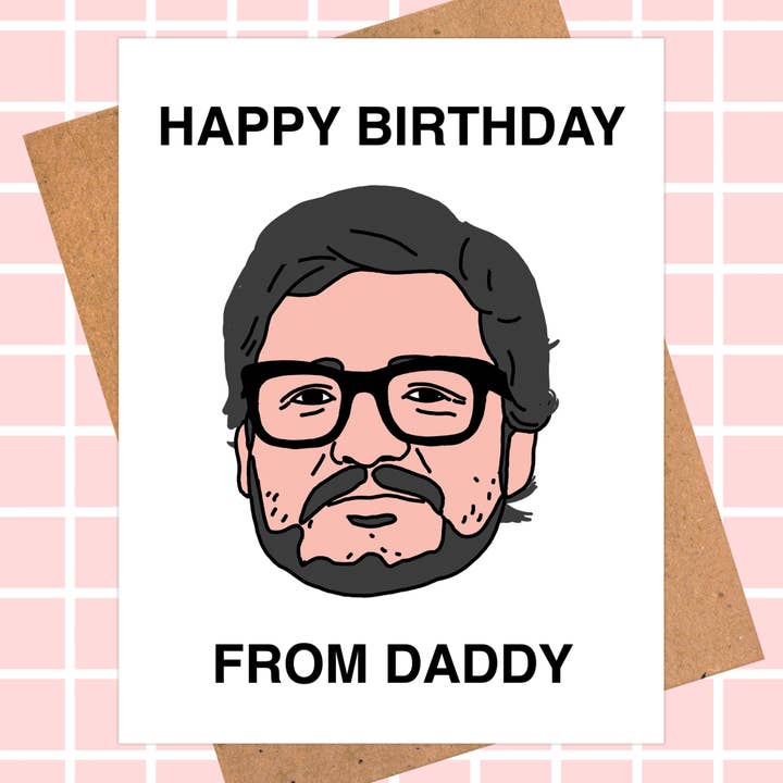 Pop Hot Cards - Wholesale Birthday Card - Pedro Pascal Daddy Birthday Card | Pop Culture Card