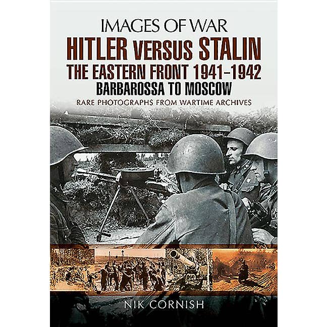 Bradley's Book Clearance - Wholesale History & Geography - Images Of War: Hitler Vs Stalin - Eastern Front 1941-1945