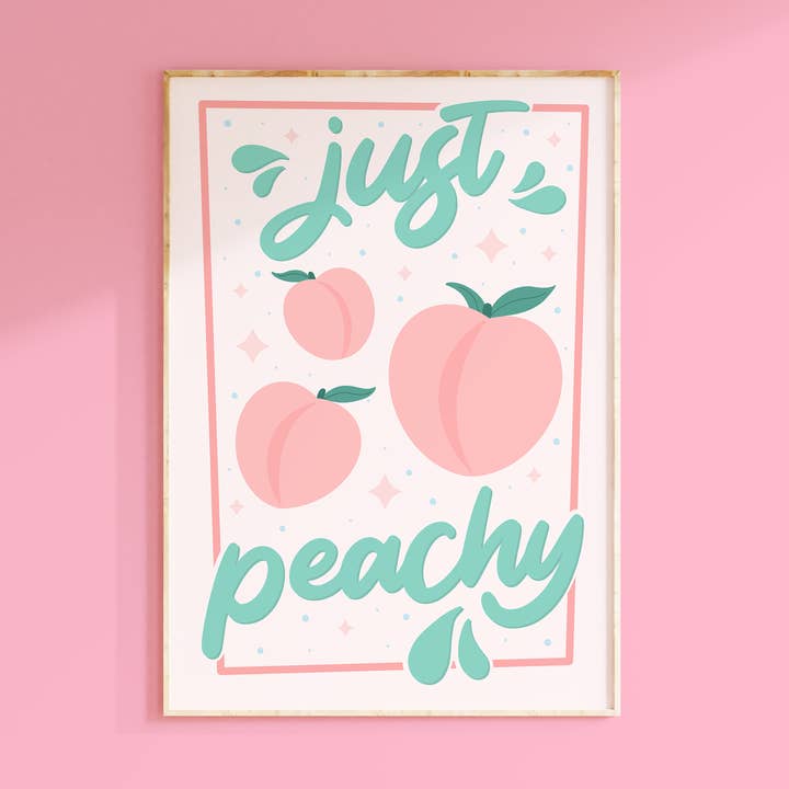 Just Peachy Print | Kitchen Quotes | Cute Wall Art Decor for wholesale by The Happy Badger