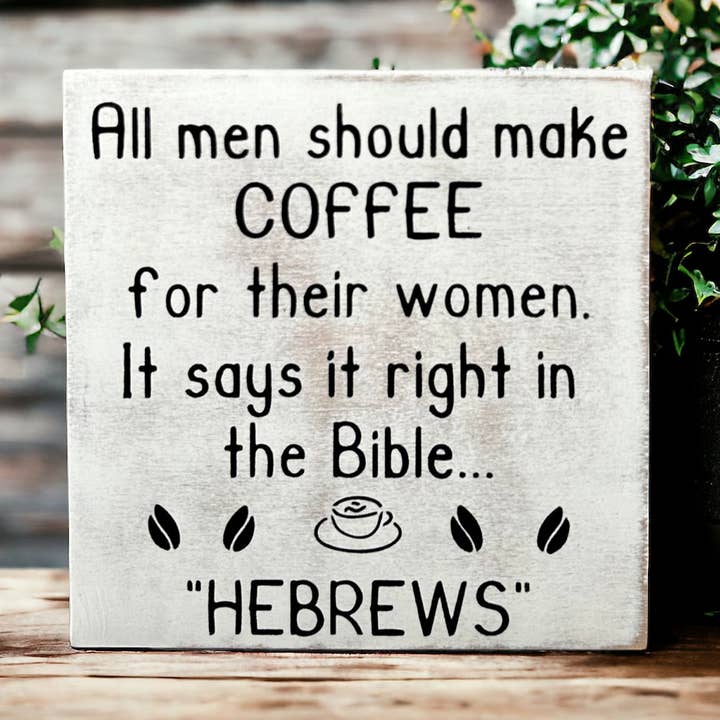 Hebrews - Funny Rustic Wood Coffee Sign Farmhouse Decor and other Purchase Wholesale funny coffee bar signs. Free Returns & Net 60 Terms on Faire trending on Faire.