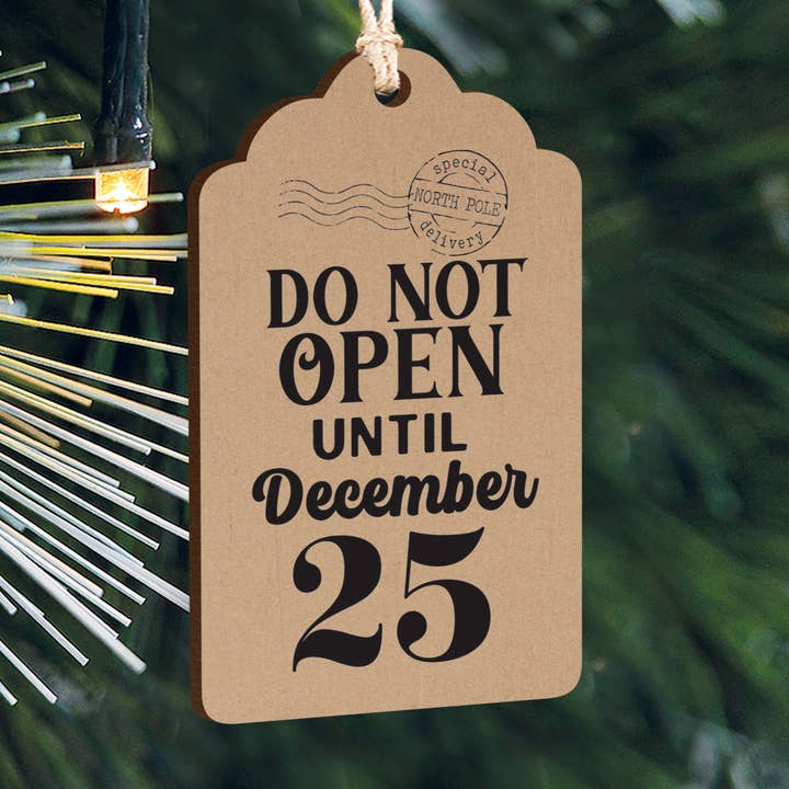 Do Not Open Until December 25 Mini Ornament for wholesale by P. Graham Dunn