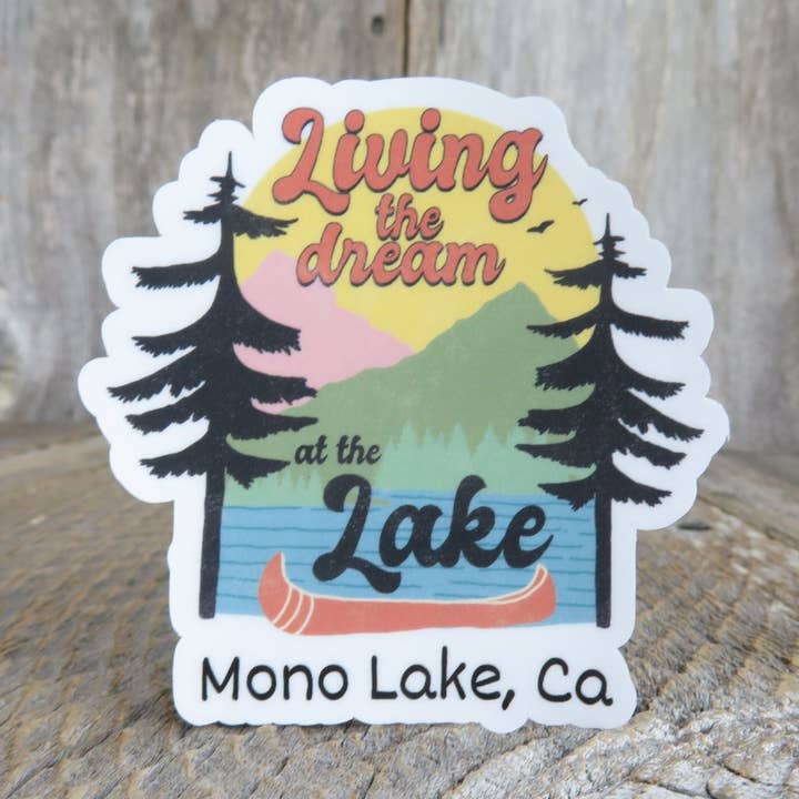 Mono Lake California, Living the Dream at the Lake Sticker Waterproof Boating Fishing Water Sports Camping Outdoors Retro Colors for wholesale by Kirk's Krafts