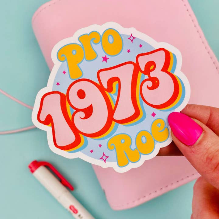 Pro Roe 1973 DIE CUT Sticker for wholesale by Shine Sticker Studio