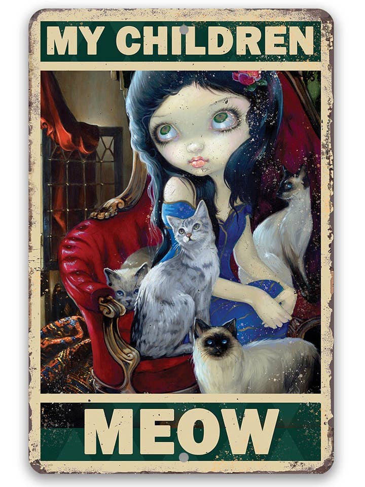 My Children Meow - Metal Sign for wholesale by Lone Star Art Metal Signs