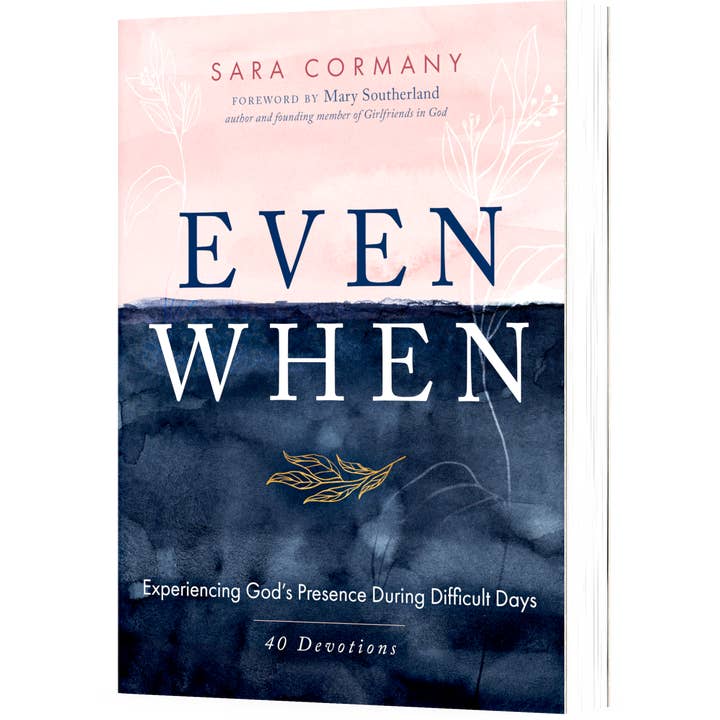Dexterity Books - Wholesale Religion - Even When: Experiencing God's Presence During Difficult Days1