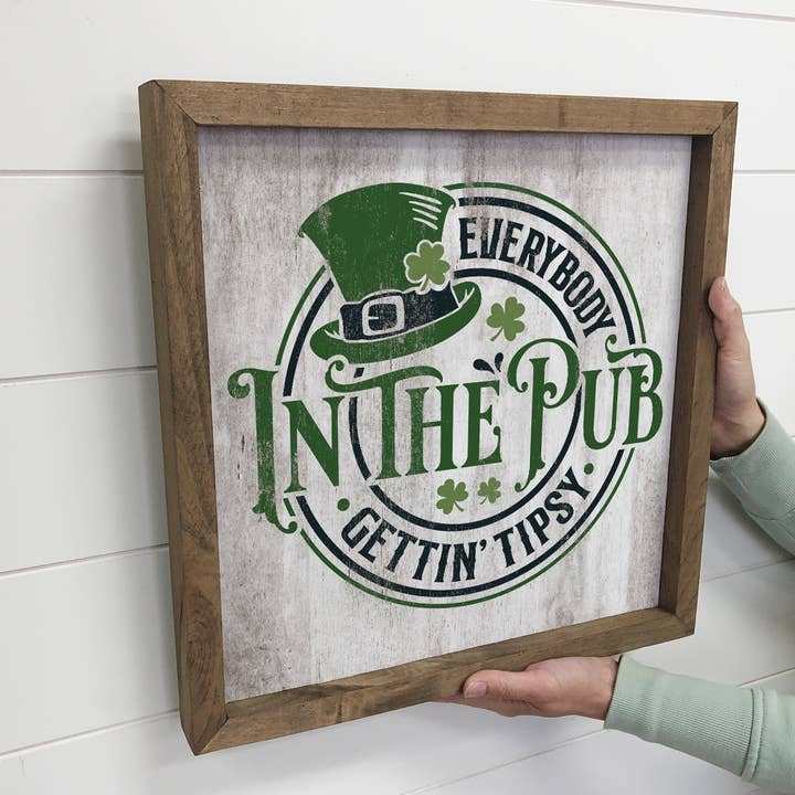 Hangout Home - Wholesale Sign - Everybody in the Pub Gettin Tipsy - St Patrick's Canvas Art2