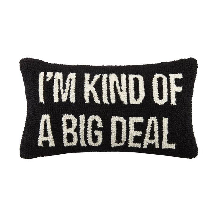 I'm Kind of A Big Deal Hook Pillow for wholesale by Peking Handicraft