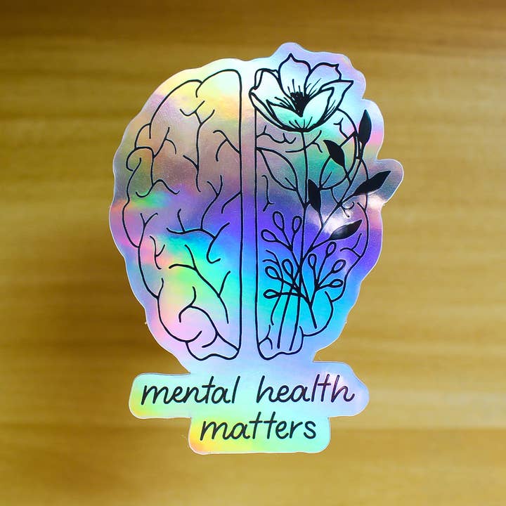 Mental Health Matters Holographic Sticker for wholesale by Julia Kestner Designs