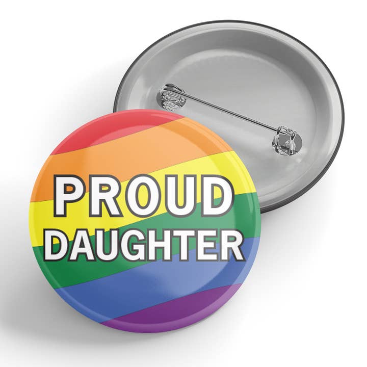 Proud Daughter Rainbow Button for wholesale by Black River Letterpress & Paper Co.