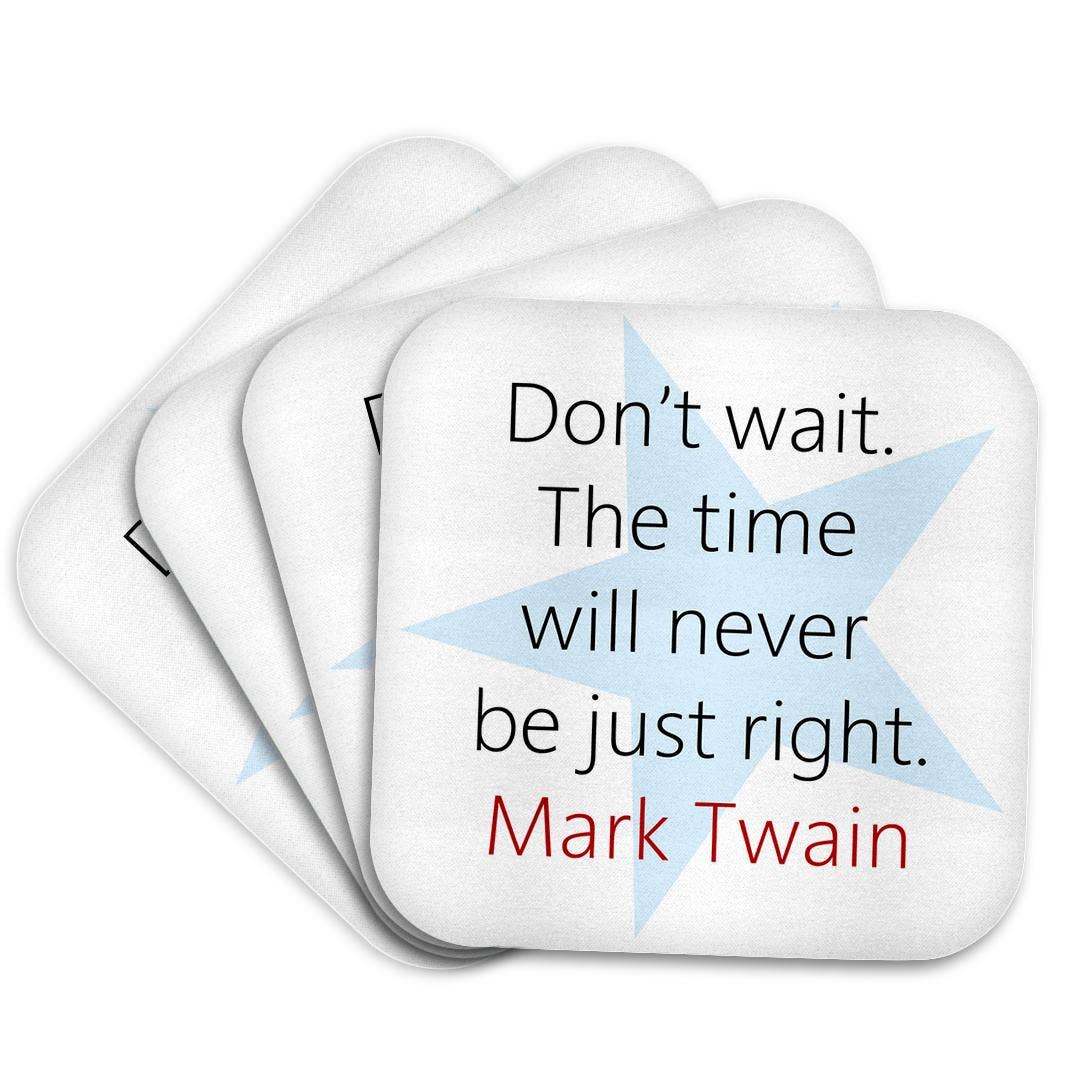 3dRose - Wholesale Coasters - 3dRose, Mark Twain Quotes - Do not wait, Coaster7