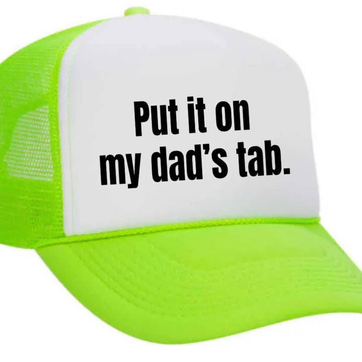 Inappropriate Trucker Hats - Wholesale Trucker Hat - Women's - Put It On My Dad’s Tab Trucker Hat20