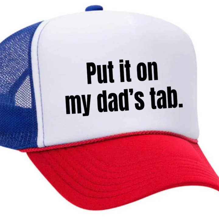 Inappropriate Trucker Hats - Wholesale Trucker Hat - Women's - Put It On My Dad’s Tab Trucker Hat27