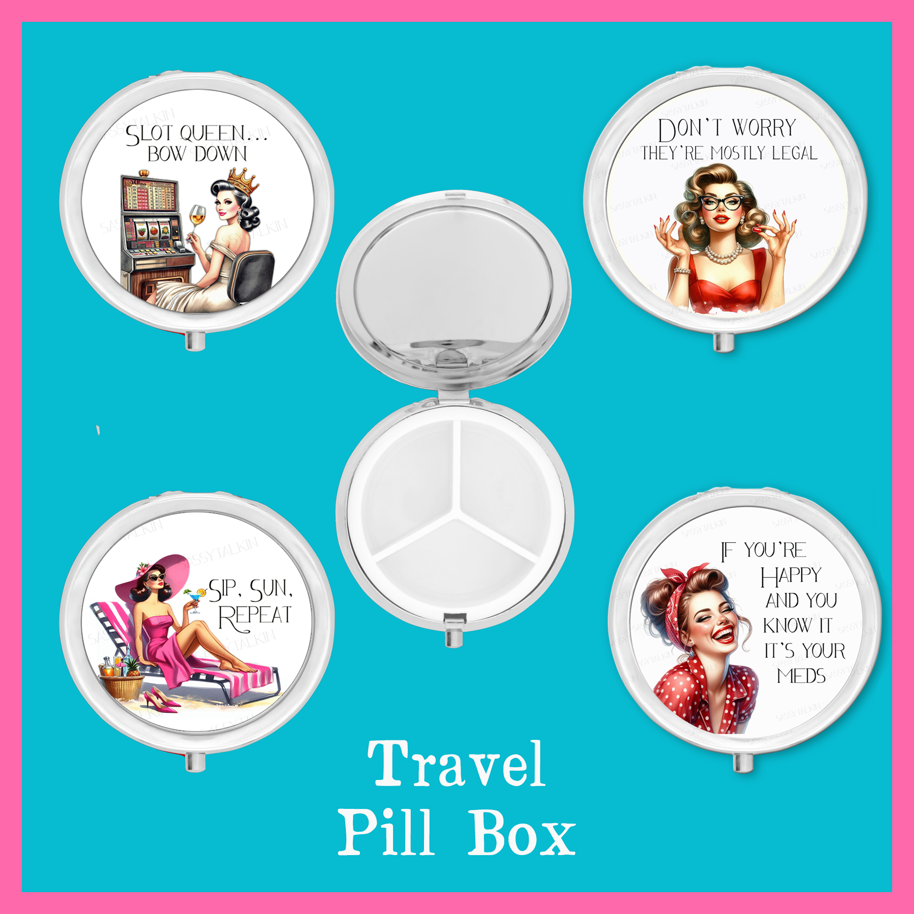 Sassy Talkin – wholesale Pill organiser – Purse Pill Box Organizer, I have a pill for that1