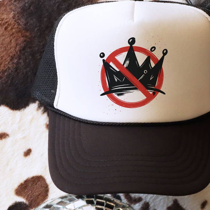 No King Political Liberal Democrat Protest Trucker Hat for wholesale by Sister Ray