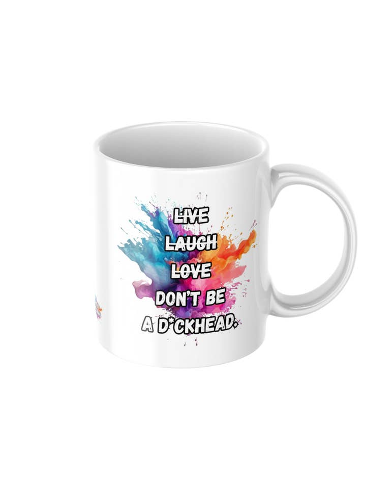 Live Laugh Love Don't be a - Funny Quote Ceramic Mug for wholesale by Reyt Designs