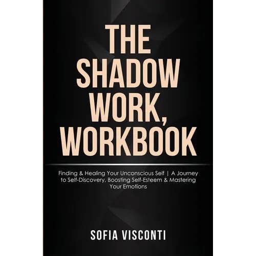 Books by splitShops - Wholesale Self-Help & Personal Development - The Shadow Work Workbook: Finding & Healing Your Unconscious Self A Journey to Self-Discovery, Boosting Self-Esteem & Mastering Your Emotions - Paperback0