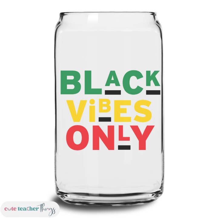 Black Vibes Only Glass Cup for wholesale by Cute Teacher Things
