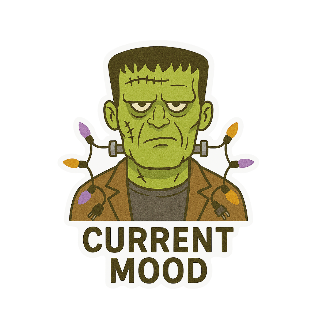 Slightly Askew Art - Wholesale Sticker - "Current Mood" Funny Punny Frankenstein Halloween Sticker2