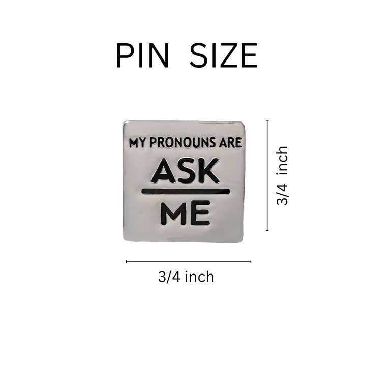 The Awareness Company - Wholesale Lapel Pin/Button - Silver Square My Pronouns Are Ask Me Pins