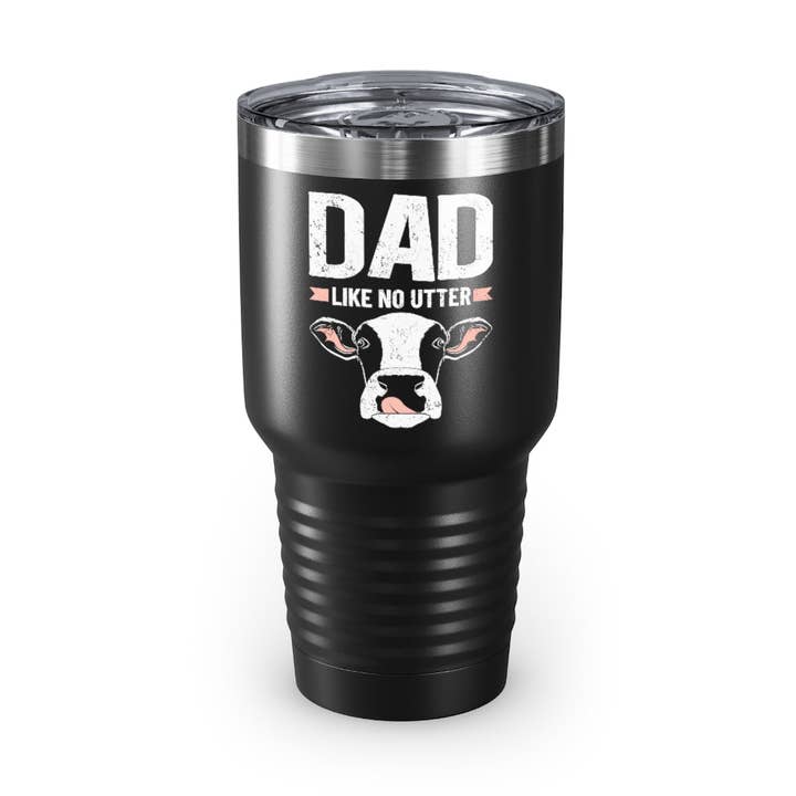 30oz Tumbler Stainless Steel Colors Hilarious Dad Like No Utters Comical Cattle Sayings Fan Humorous Ranch Livestock Animals Vineyard Lover for wholesale by Teegarb LLC