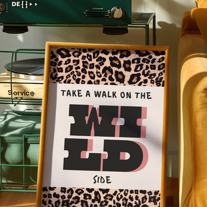 Take A Walk On The Wild Side Print for wholesale by Pink Giraffe Print Co