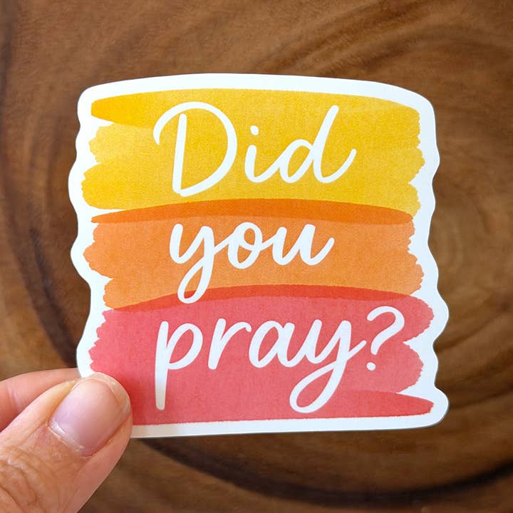 Did You Pray? | Christian Sticker | Colorful and Artistic for wholesale by Missional Merch
