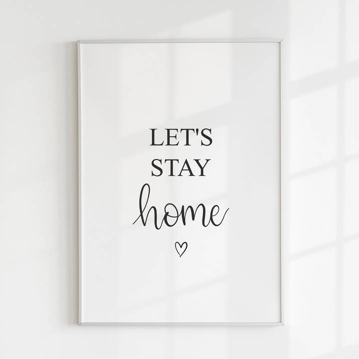 Let's Stay Home Print for wholesale by Kalm Lettering