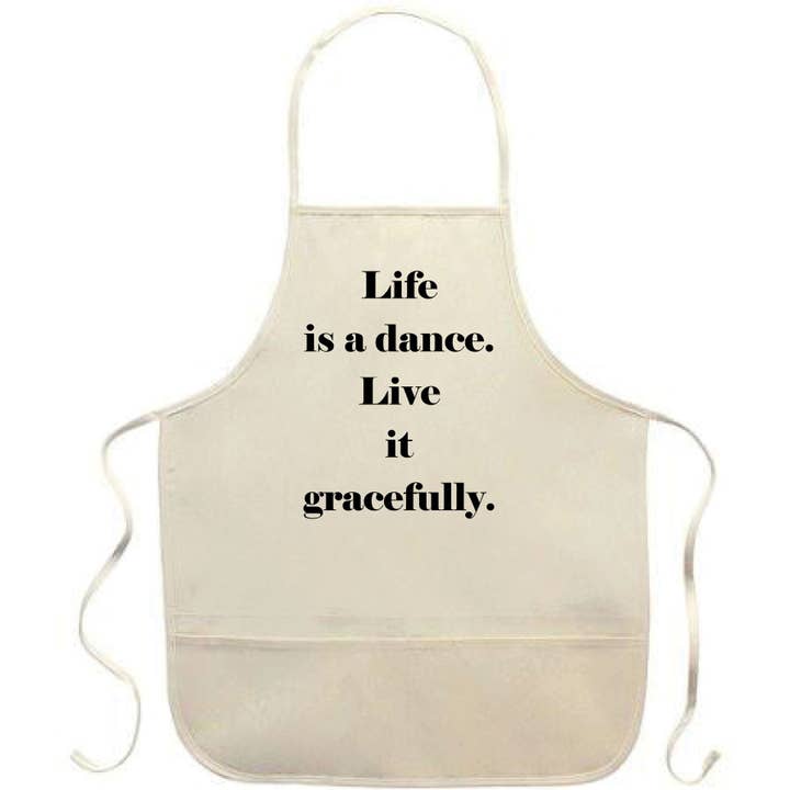 Das Leben ist ein Tanz. Lebe es Anmutig Schürze für den Großhandel von Quippy Brand