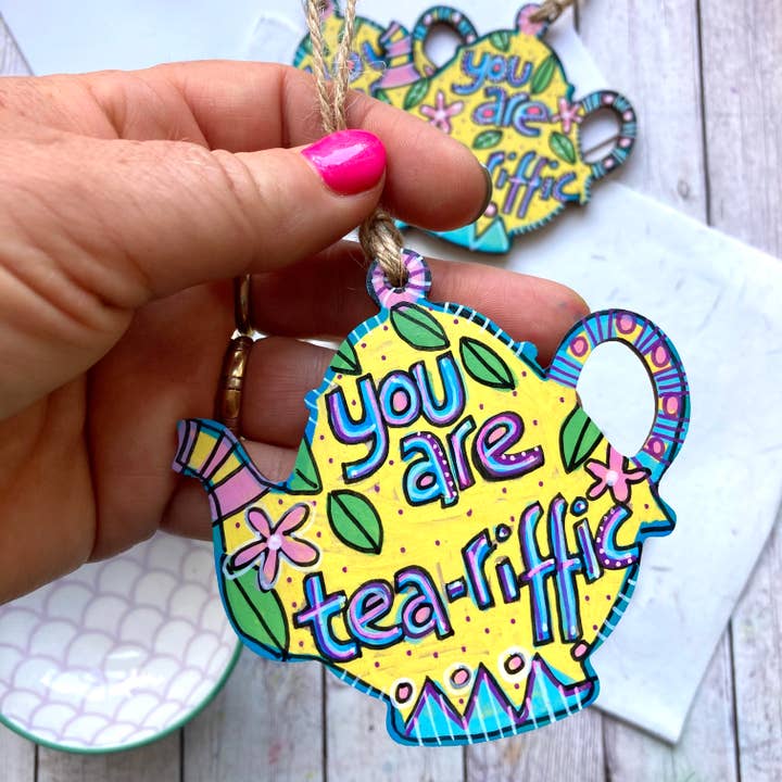 Wooden Teapot Ornament, You Are Tea-riffic, Wood Tag . for wholesale by Slumbermonkey Designs