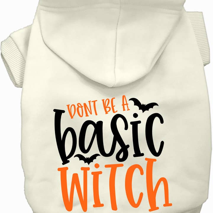 Don't Be a Basic Witch Halloween Pet Hoodie for wholesale by As You Wish Apparel