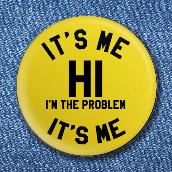 Sou Eu Olá Eu Sou O Problema Sou Eu Botão (1,50") por atacado de BOBBYK