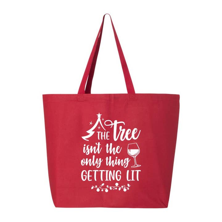 Tree Isn't The Only Thing Getting Lit Funny Christmas Totes for wholesale by Suzy Swede