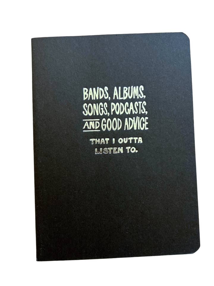 I Outta Listen To | Quaderno bianco con stampa a caldo per la vendita all'ingrosso da parte di Ladyfingers Letterpress