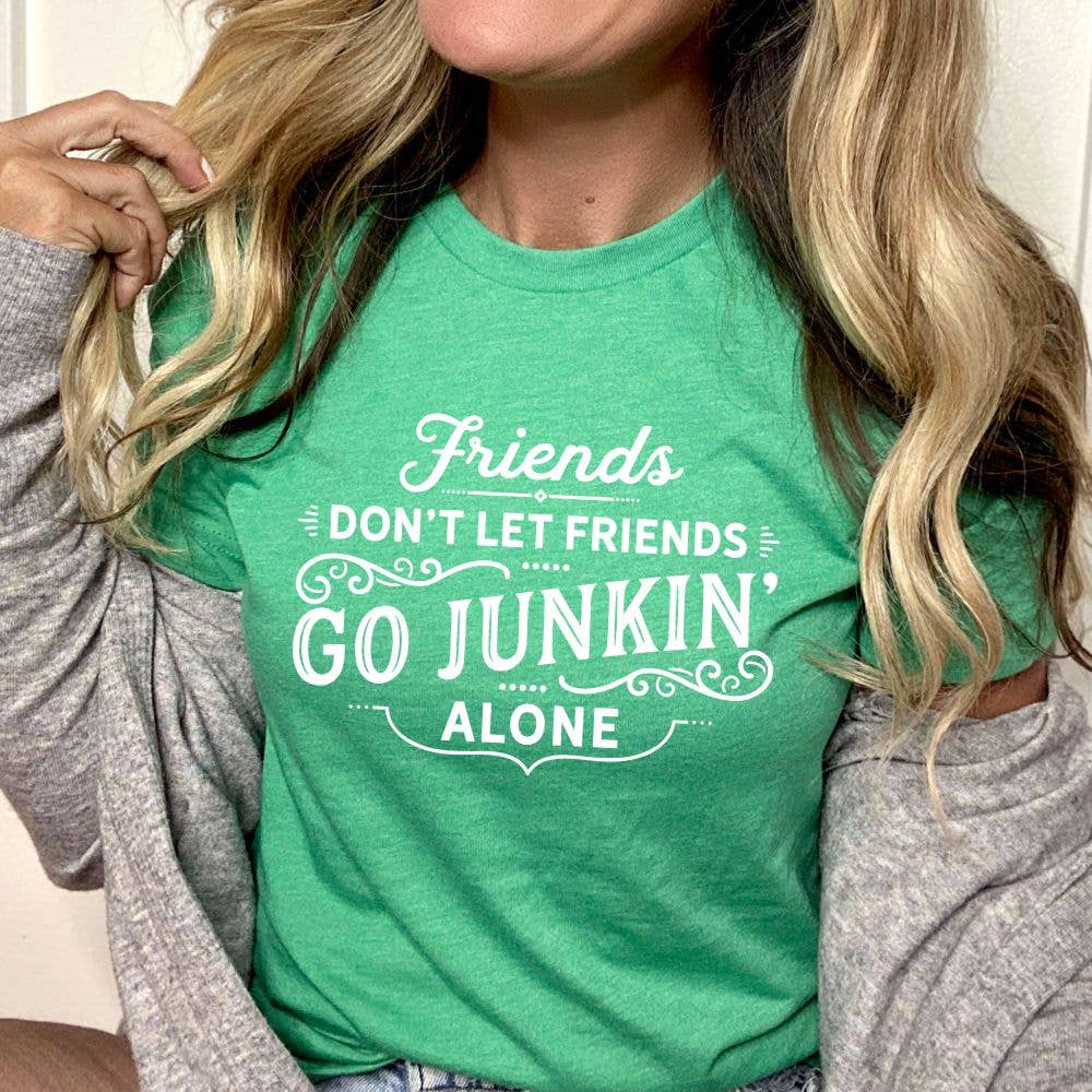 Suzy Swede - Wholesale Screen Printed T-Shirt - Women's - Friends Don't Let Friends Go Junkin' Alone Shirt | Vintage7