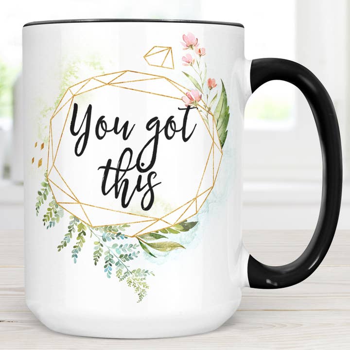 You Got This Motivational Coffee Mug Ceramic Cup for wholesale by Foxy Mug